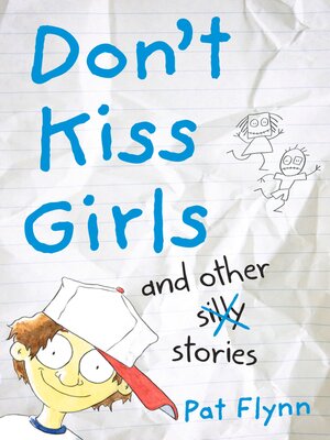 cover image of Don't Kiss Girls and Other Silly Stories